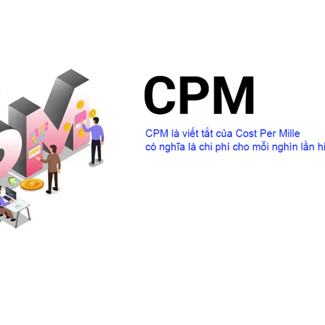 CPM trong Marketing: Bạn đang trả tiền cho cái gì?